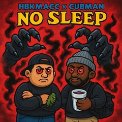 No Sleep x Cubman