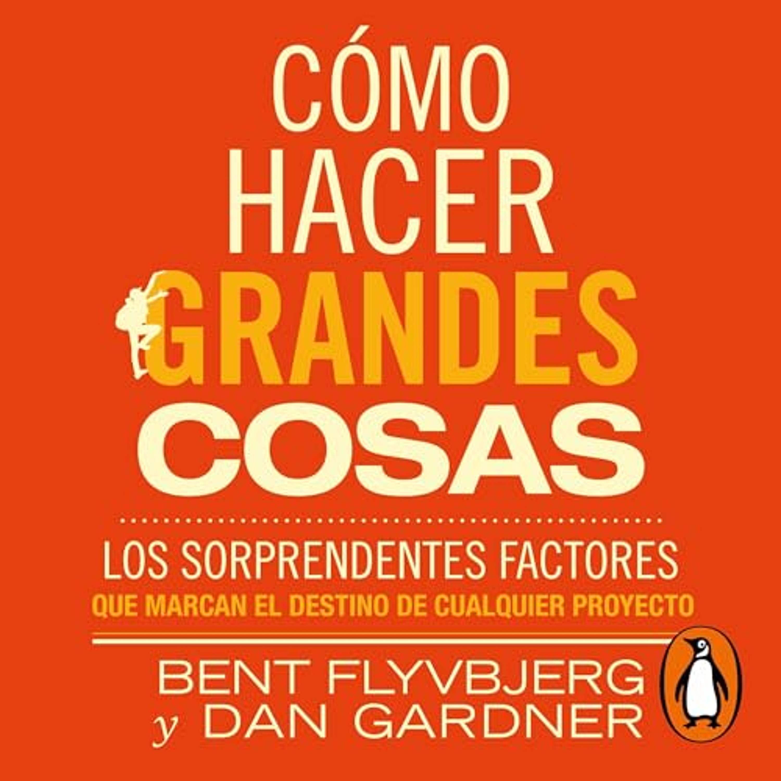 Cómo hacer grandes cosas [How Big Things Get Done] (Audiolibro) | Prueba Gratis