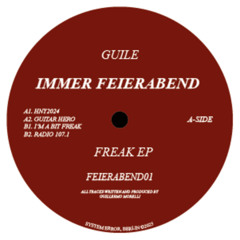 FEIERABEND01 Guile - Freak EP [IMMER FEIERABEND]