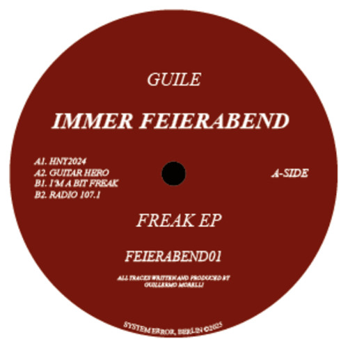 FEIERABEND01 Guile - Freak EP [IMMER FEIERABEND]