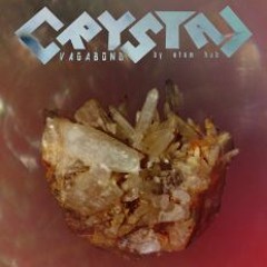 Vagabond Crystal - Cave In You