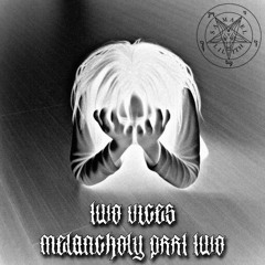 MELANCHOLY, PT. 2 (PROD. $LIM GHOSTE)