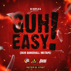 DJ Kayla G - GUH EASY (2020 DANCEHALL Mixtape) - FYAH SQUAD Sound @RIDDIMSTREAM