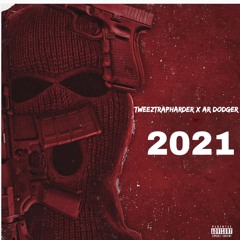 Tweeztrapharder X Ar Dodger - 2021