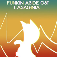 Funkin Aside OST - Lasaginia