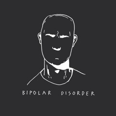 Bipolar Disorder Exclusive Premieres