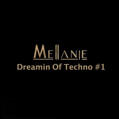 Mellanie@Dreamin Of Techno #1