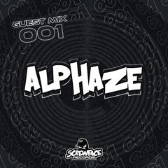 SCREWFACE GUEST MIX 001 - ALPHAZE (TRACKLIST @5K PLAYS)