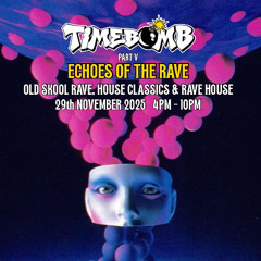 Timebomb - Echoes of the Rave 29-11-2025