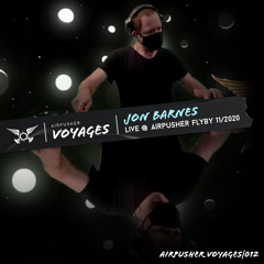 Jon Barnes - Live @ Airpusher Flyby Nov 2020 - Voyage 12