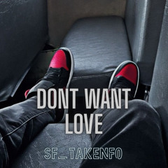 dont want love (feat remdy)