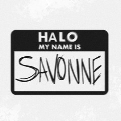 Halo, My Name is Savonne