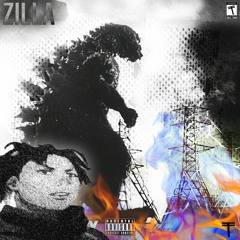 ZiLLA! [Prod. Fifty Grand + 4AM](ZILLA Ep Intro)