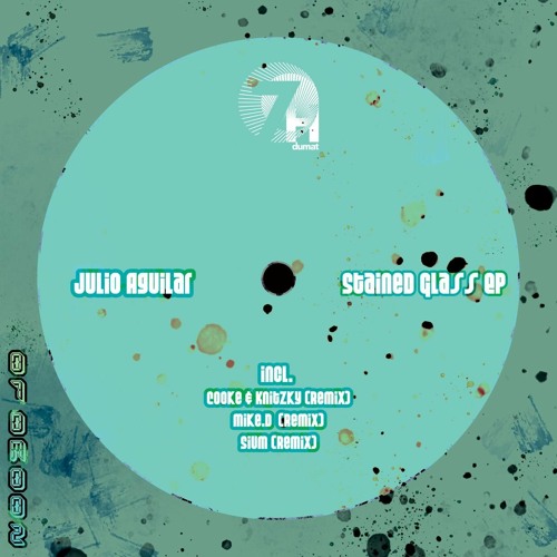 Premiere : Julio Aguilar - Stained Glass (Cooke & Knitzky Remix)(07DM002)