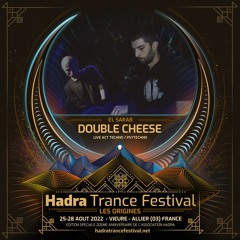 DOUBLE CHEESE LIVE @ HADRA TRANCE FESTIVAL 2022 [27.08 | 03:00 / 04:15]