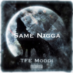 Same Nigga