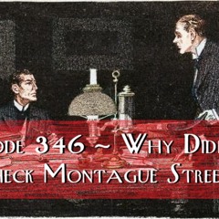 Why Didn't I Check Montague Street?