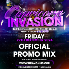 CAPRICORN INVASION PROMO MIX (BRAVO'S BDAY) 99% GYAL TUNE MIX