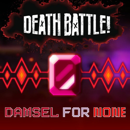 Damsel For None - WAAWEE's What If? Death Battle OST