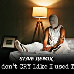 GUNN_-_I_Don’t_Cry_Like_I_Used_To(ST3VE REMIX)