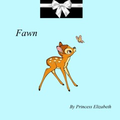 Fawn By Princess Elizabeth