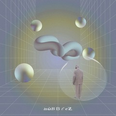 changed | bubblez EP