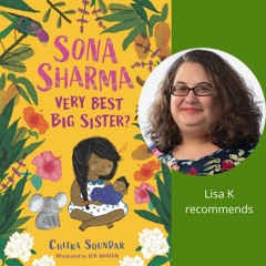 Book Talk I Sona Sharma Very Best Big Sister (fiction) I Lisa K