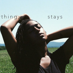 everything stays (1)