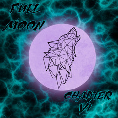 Full Moon - Chapter VI