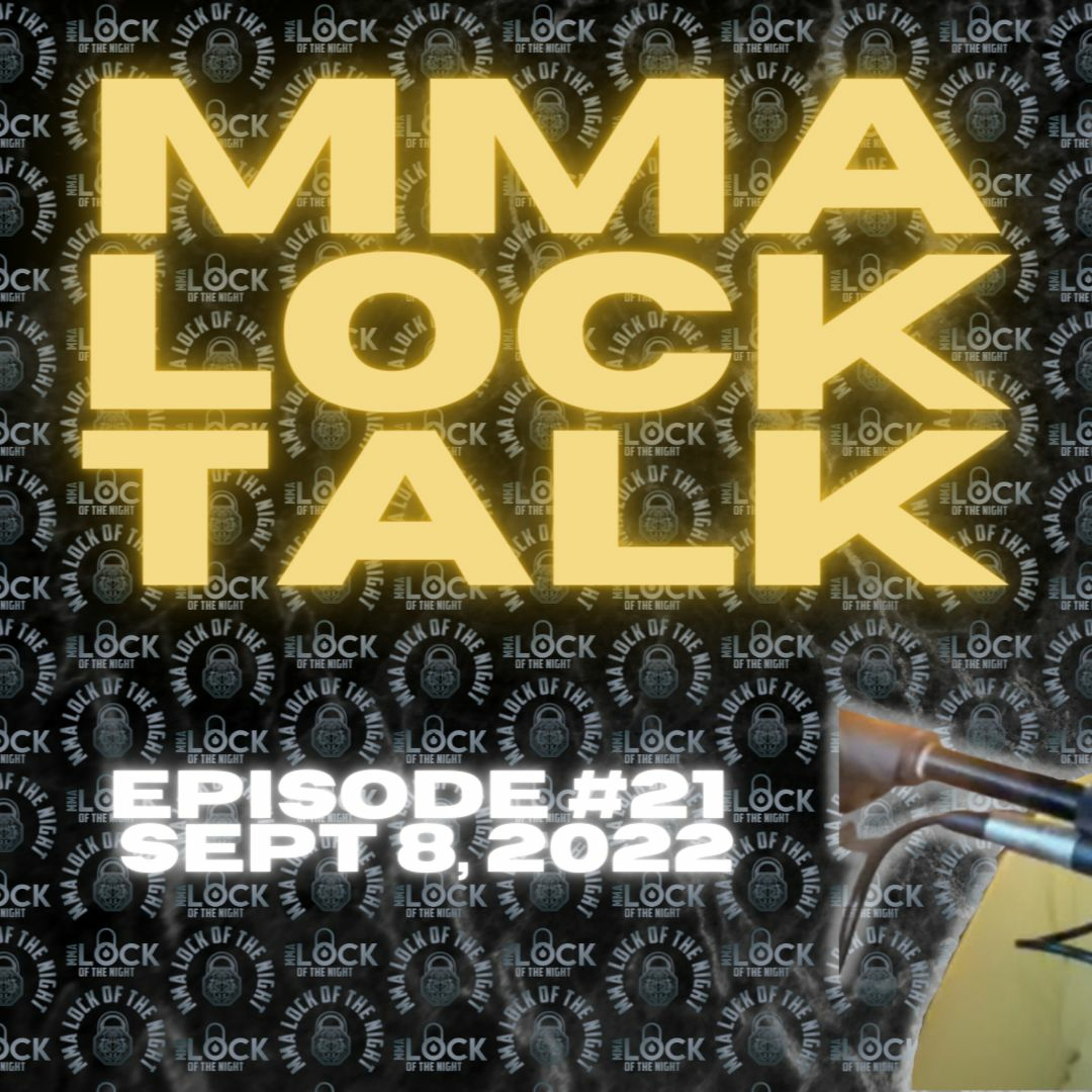 MMA Lock Talk LIVE | Episode #21 | September 8, 2022