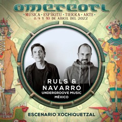 Ruls & Navarro @ Festival Ometeotl 2022