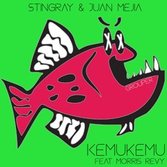 Kemukemu - Juan Mejia & Sting Ray Feat Morris Revy