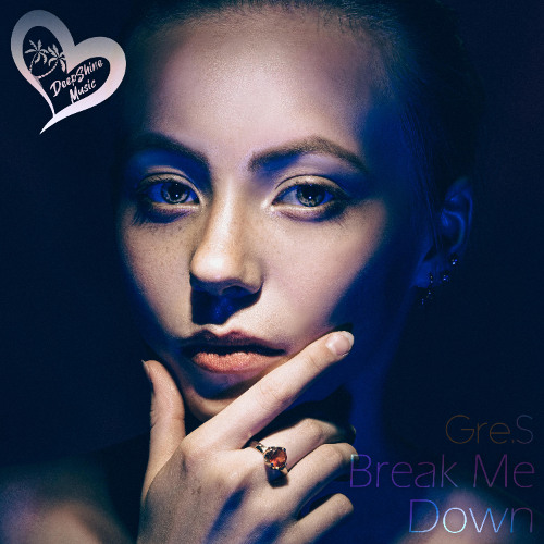 Gre.S - Break Me Down