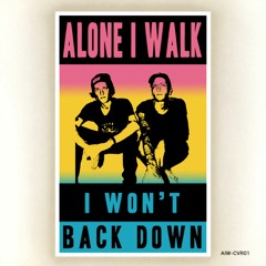 I Won't Back Down - Tom Petty (Cover by Alone I Walk)