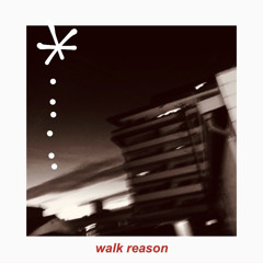 walk reason feat.CanSell