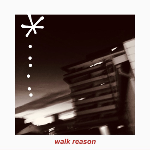 walk reason feat.CanSell