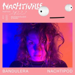 Bandulera // Nachtipod // Pleasure at NACHTIVILLE