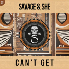 Savage & SHē - Can't Get (Extended Mix)