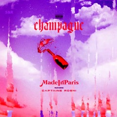 MadeInParis - Champagne ft. Captaine Roshi (slowed + reverb)