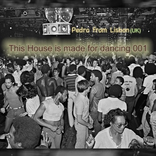 THIS HOUSE IS MADE FOR DANCING 001