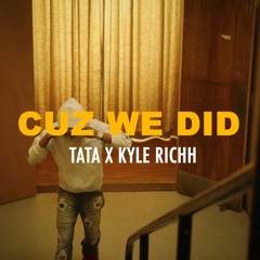 41 & TaTa & Kyle Richh — Cuz We Did