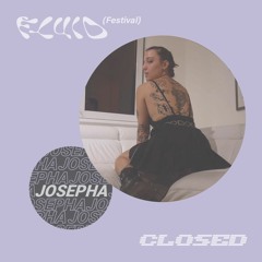 CLOSEDxFluid Festival @ IfZ Teergarten - Josepha