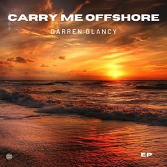 Darren Glancy - Carry Me Offshore(Free Download)