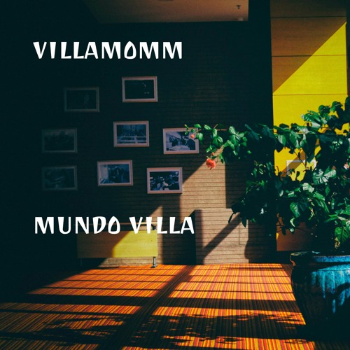 Stream Mundo Villa by Villamomm | Listen online for free on SoundCloud