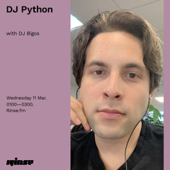 DJ Python with DJ Bigos - 11 March 2020