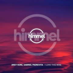 Angy Kore, Gabriel Padrevita - I Love This Wine CUT VERSION