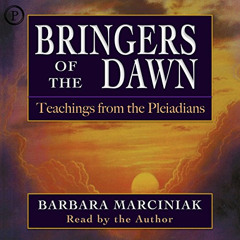GET EPUB 📕 Bringers of the Dawn: Teachings from the Pleiadians by  Barbara Marciniak