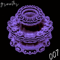 Groover - 007 [2022]