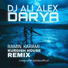 Ramin Karami - Darya (DJ ALI ALEX REMIX)