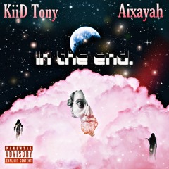 In the End. (feat. Aixayah)